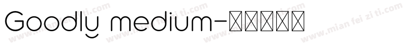 Goodly medium字体转换
